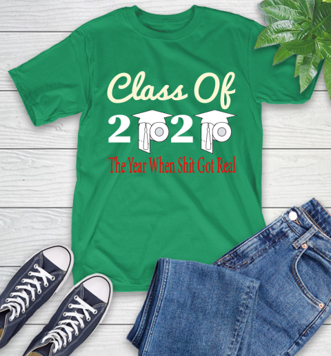 The Year When Shit Got Real Graduation 2020 T Shirt 8