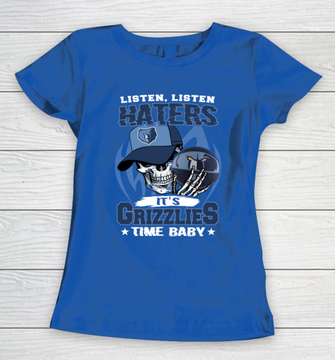 Listen Haters It is GRIZZLIES Time Baby NBA Women's T-Shirt 8