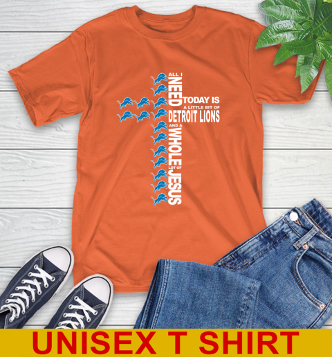 NFL All I Need Today Is A Little Bit Of Detroit Lions Cross Shirt T-Shirt 4