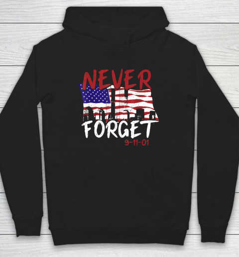 Never Forget 9 11 01 Hoodie