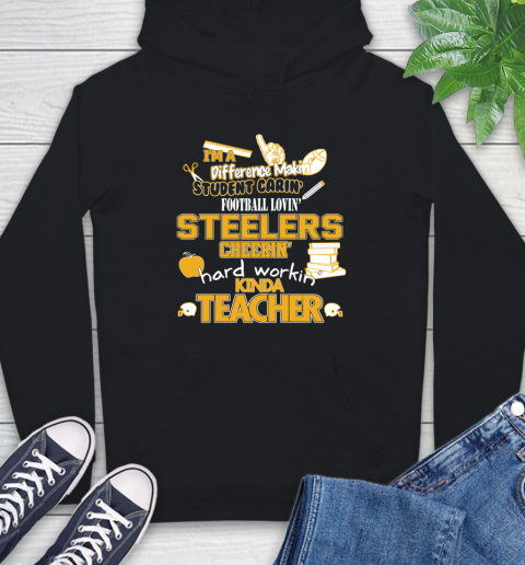 Pittsburgh Steelers NFL I'm A Difference Making Student Caring Football Loving Kinda Teacher Hoodie