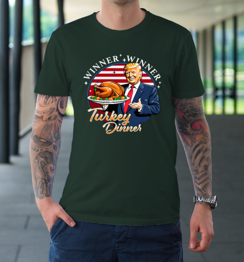 Humor Funny Trump Winner Winner Turkey Dinner Thanksgiving T-Shirt 3