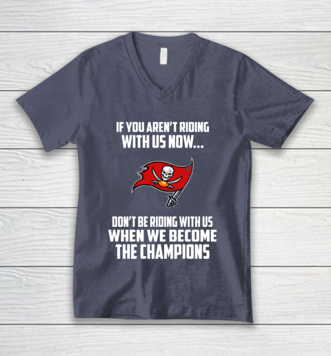 NFL Tampa Bay Buccaneers Football We Become The Champions V-Neck T-Shirt 7