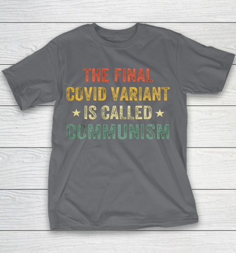 The final Co vid variant is called communism vintage Youth T-Shirt 5