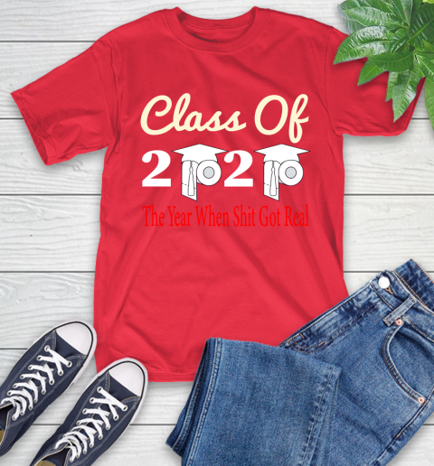 The Year When Shit Got Real Graduation 2020 T Shirt 12