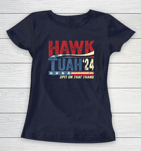 Hawk Tuah 24 Spit On That Thang Women's T-Shirt 2