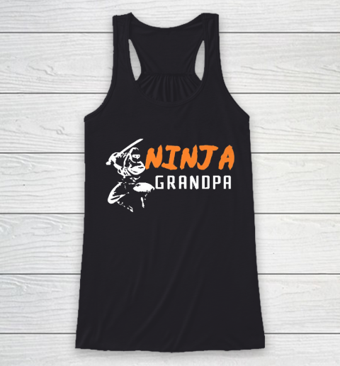 Grandpa Funny Gift Apparel  Ninja Grandpa Matching Family Ninja Birthday Racerback Tank