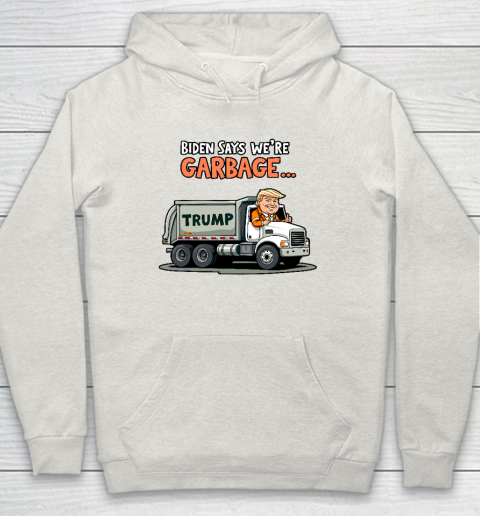Donald Trump Rides In Garbage Truck Hoodie 8