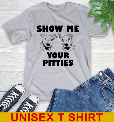 Show me your pitties dog tshirt 126