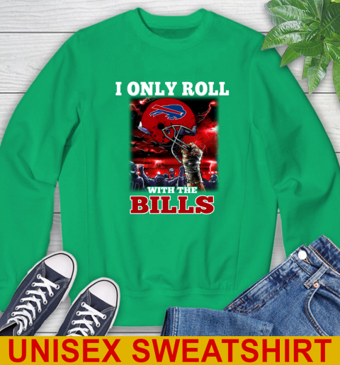 Buffalo Bills NFL Football I Only Roll With My Team Sports Sweatshirt 8