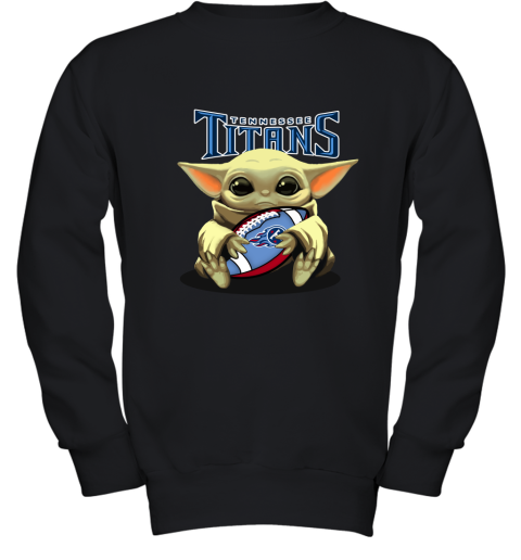 Baby Yoda Loves The Tennessee Titans Star Wars NFL Youth Sweatshirt