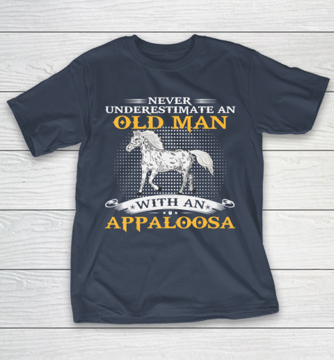 Father gift shirt Mens Never Underestimate An Old Man With An Appaloosa Horse Funny T Shirt T-Shirt 3
