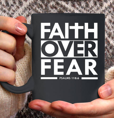 Faith Over Fear Christian Bible Verse Scripture Ceramic Mug 11oz