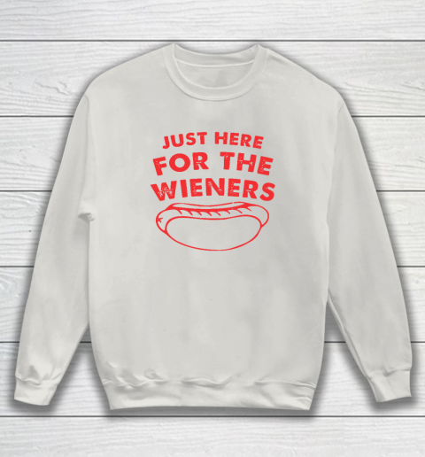 Just Here For The Wieners Funny 4th Of July Sweatshirt 8