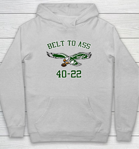 Belt to Ass 40  22 Hoodie 4