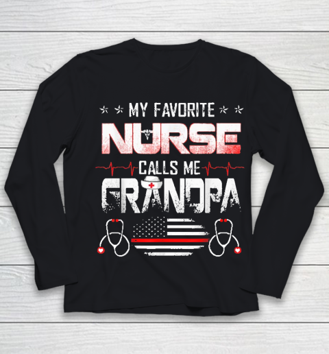 Grandpa Funny Gift Apparel  My Favorite Nurse Calls Me Grandpa Nursing Youth Long Sleeve