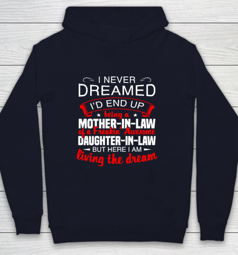 I Never Dreamed I'd End Up Being A Mother In Law Of Daughter In Law Youth Hoodie 2