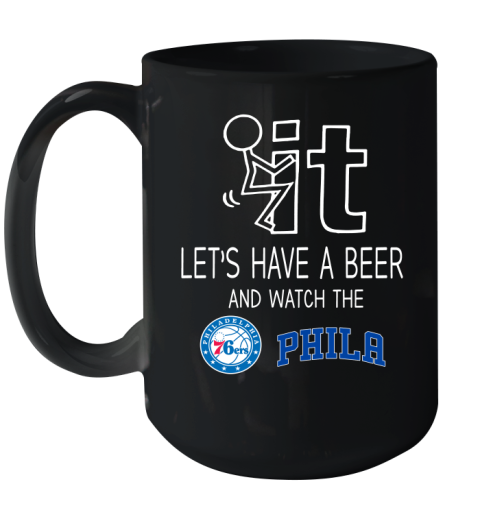 Philadelphia 76ers Basketball NBA Let's Have A Beer And Watch Your Team Sports Ceramic Mug 15oz