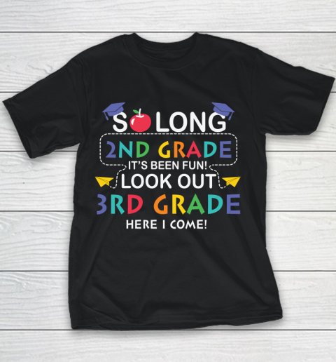 Back To School Shirt So long 2nd grade it's been fun look out 3rd grade here we come Youth T-Shirt
