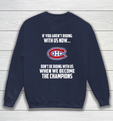 NHL Montreal Canadiens Hockey We Become The Champions Sweatshirt 2