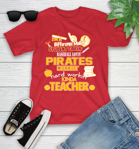 Pittsburgh Pirates MLB I'm A Difference Making Student Caring Baseball Loving Kinda Teacher Youth T-Shirt 13