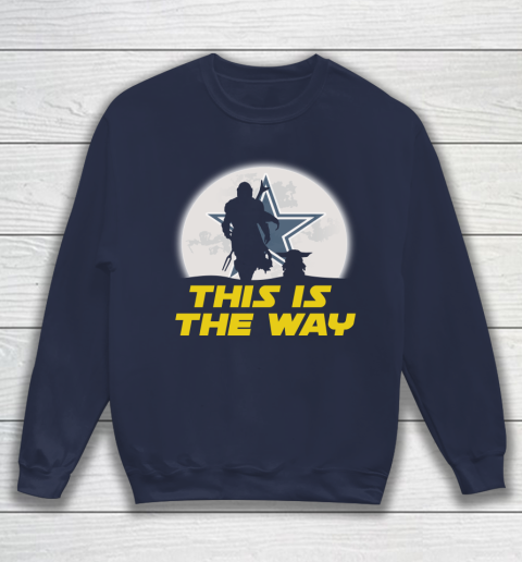 Dallas Cowboys NFL Football Star Wars Yoda And Mandalorian This Is The Way Sweatshirt 2