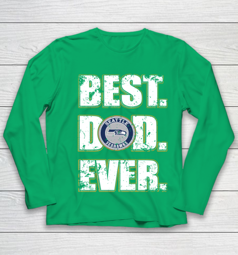 NFL Seattle Seahawks Football Best Dad Ever Family Shirt Youth Long Sleeve 4