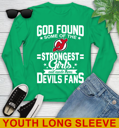 New Jersey Devils NHL Football God Found Some Of The Strongest Girls Adoring Fans Youth Long Sleeve 7