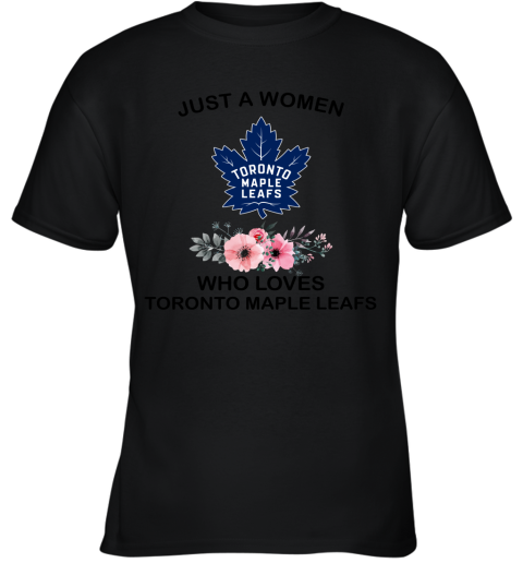 NHL Just A Woman Who Loves Toronto Maple Leafs Hockey Sports Youth T-Shirt