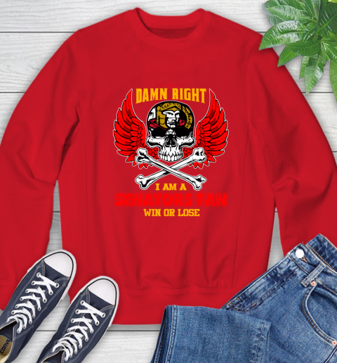NHL Damn Right I Am A Ottawa Senators Win Or Lose Skull Hockey Sports Sweatshirt - Image 11