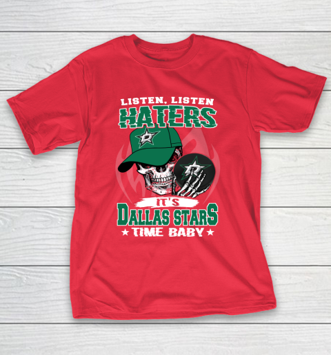 Listen Haters It is STARS Time Baby NHL T-Shirt 9