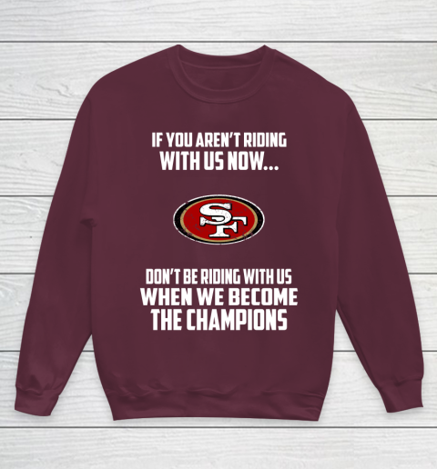 NFL San Francisco 49ers Football We Become The Champions Youth Sweatshirt 4