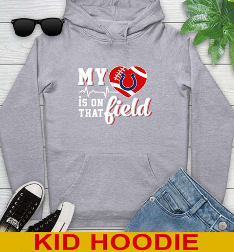 NFL My Heart Is On That Field Football Sports Indianapolis Colts Youth Hoodie 6