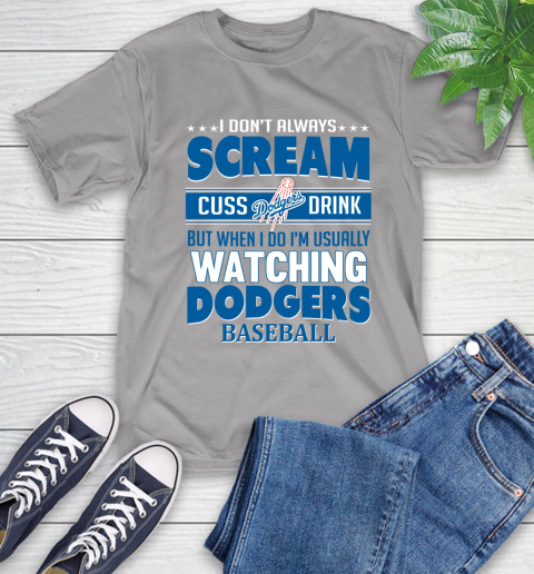 Los Angeles Dodgers MLB I Scream Cuss Drink When I'm Watching My Team T-Shirt 6
