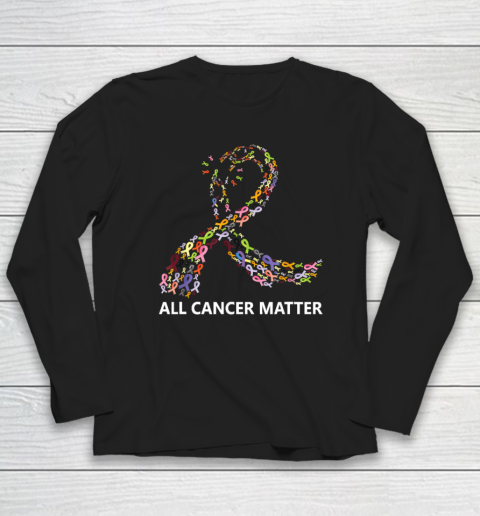 All Cancer Matters Awareness Saying World Cancer Day Long Sleeve T-Shirt