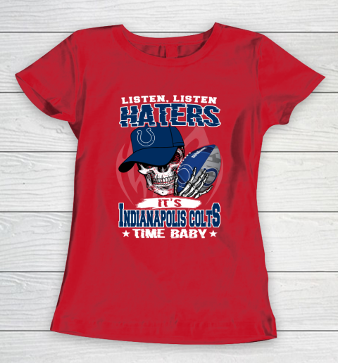 Listen Haters It is COLTS Time Baby NFL Women's T-Shirt 9