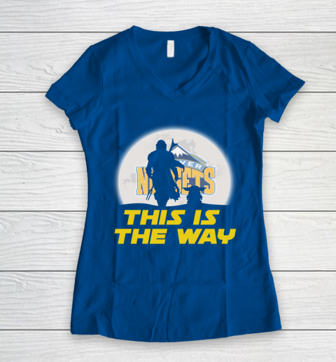 Denver Nuggets NBA Basketball Star Wars Yoda And Mandalorian This Is The Way Women's V-Neck T-Shirt 7