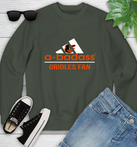 MLB A Badass Baltimore Orioles Fan Adidas Baseball Sports Youth Sweatshirt 9