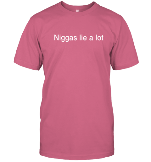 Yesjulz Shirt Niggas Lie A Lot T-Shirt - Rookbrand