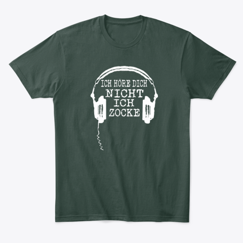 tnzb ich hore dich nicht ich zocke headphone classic t shirt 2 front forest green