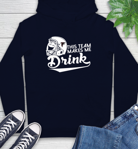 Atlanta Falcons NFL Football This Team Makes Me Drink Adoring Fan Hoodie 3