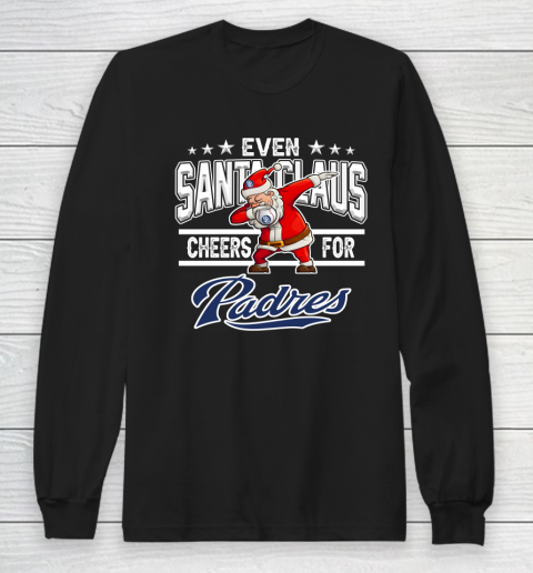 San Diego Padres Even Santa Claus Cheers For Christmas MLB Long Sleeve T-Shirt