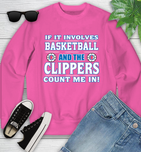 NBA If It Involves Basketball And Los Angeles Clippers Count Me In Sports Youth Sweatshirt 7
