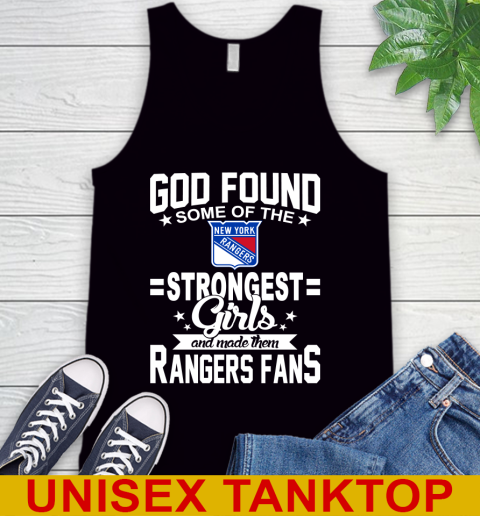 New York Rangers NHL Football God Found Some Of The Strongest Girls Adoring Fans Tank Top