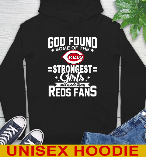 Cincinnati Reds MLB Baseball God Found Some Of The Strongest Girls Adoring Fans Hoodie