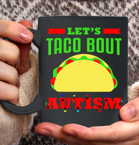 Autism Awareness Let's Taco Bout Autism Ceramic Mug 11oz