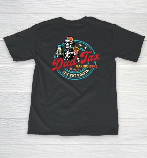 Dad Tax Making Sure It's Not Poison Women's T-Shirt 8