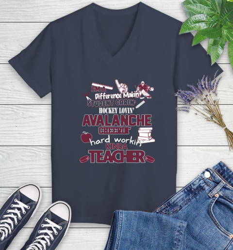 Colorado Avalanche NHL I'm A Difference Making Student Caring Hockey Loving Kinda Teacher Women's V-Neck T-Shirt 12
