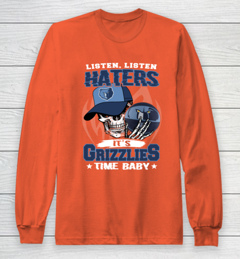 Listen Haters It is GRIZZLIES Time Baby NBA Long Sleeve T-Shirt 3