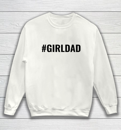 Girl Dad Black Letter Sweatshirt